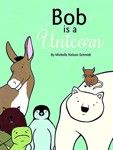 Bob Is a Unicorn Paperback – Picture Book