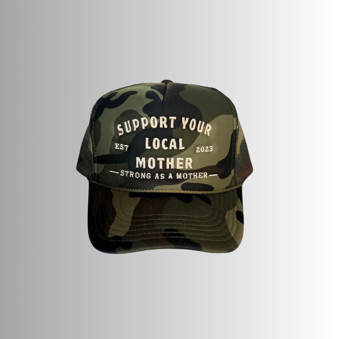 Support Your Local Mother® -  Camo: Camo / One Size