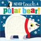 Never Touch a Polar Bear! - Penguin Random House