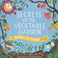 Secrets of the Vegetable Garden (Shine-A-Light) Hardcover – Picture Book