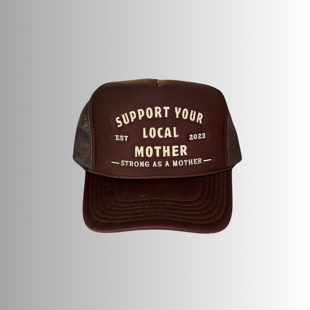 Support Your Local Mother® -  Mocha: Mocha Brown / One Size