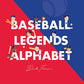 Baseball Legends Alphabet