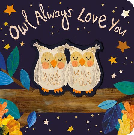 Owl Always Love You - Tiger Tales