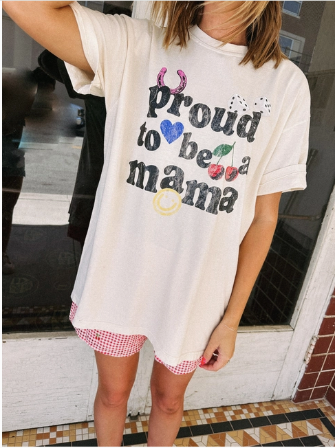 Proud To Be A Mama Graphic Tee - Ettta & East