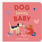 Dog Loves Baby