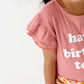 Happy Birthday To Me Ruffled Top