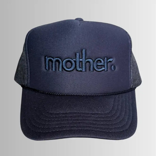 "Mother." Embroidered Trucker Hat- Navy - Mother Hats