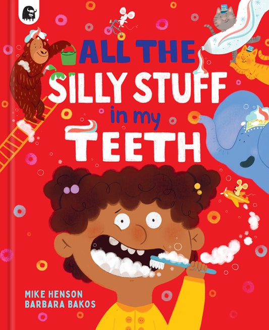 All The Silly stuff in my Teeth Book - Hachette